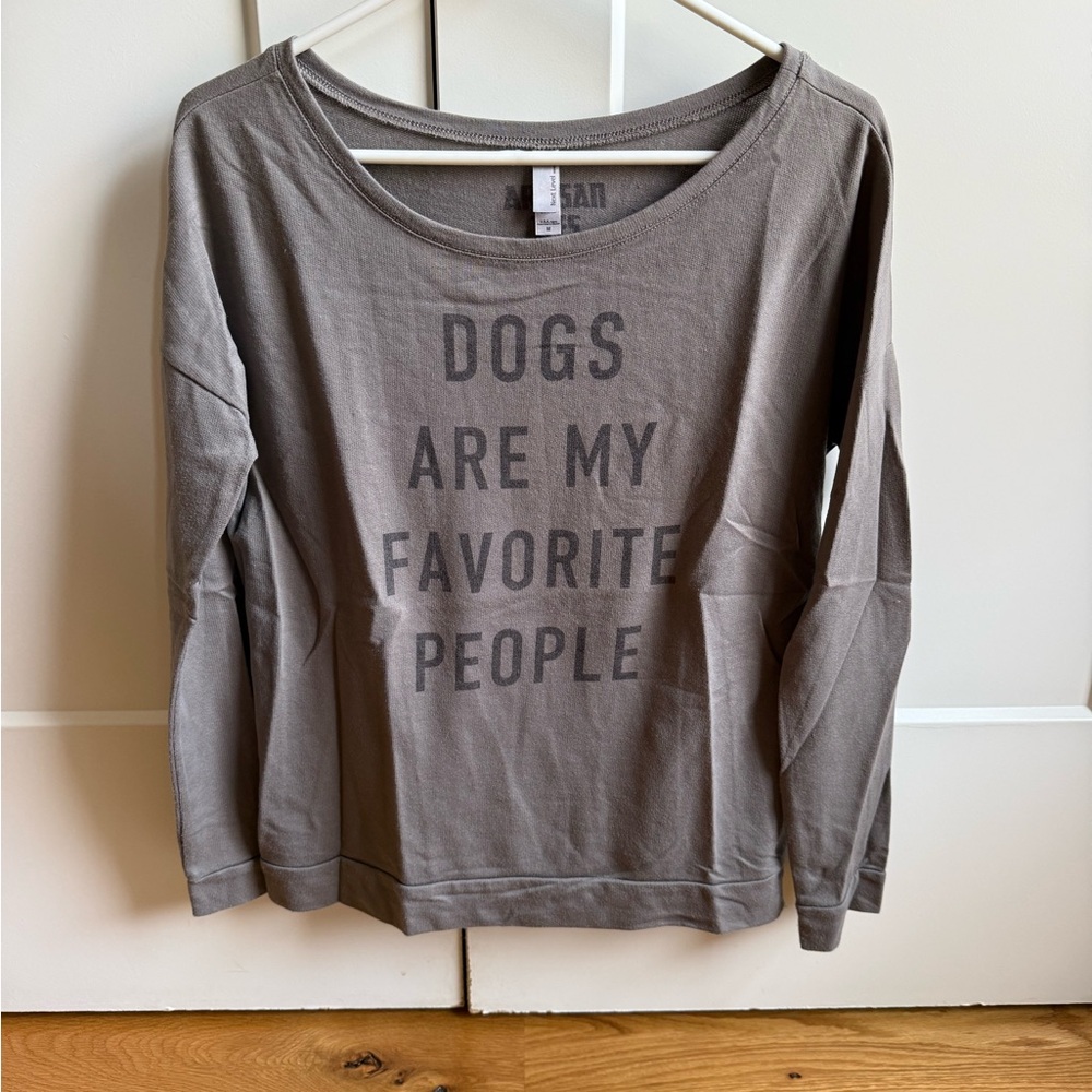 Artisan Tees “Dogs Are My Favorite People” long sleeve light sweatshirt.